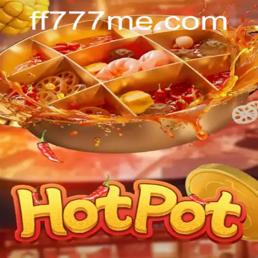 Discovering the Thrills of Hotpot: An Exciting New Game